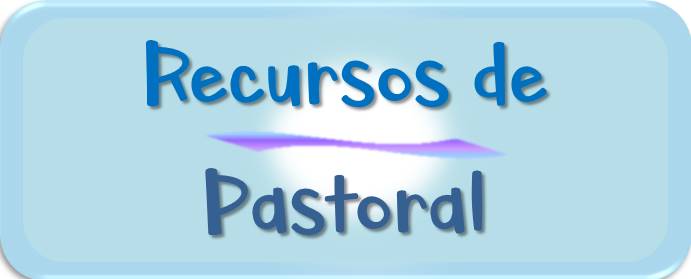 Recursos de Pastoral